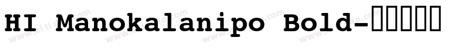 HI Manokalanipo Bold字体转换